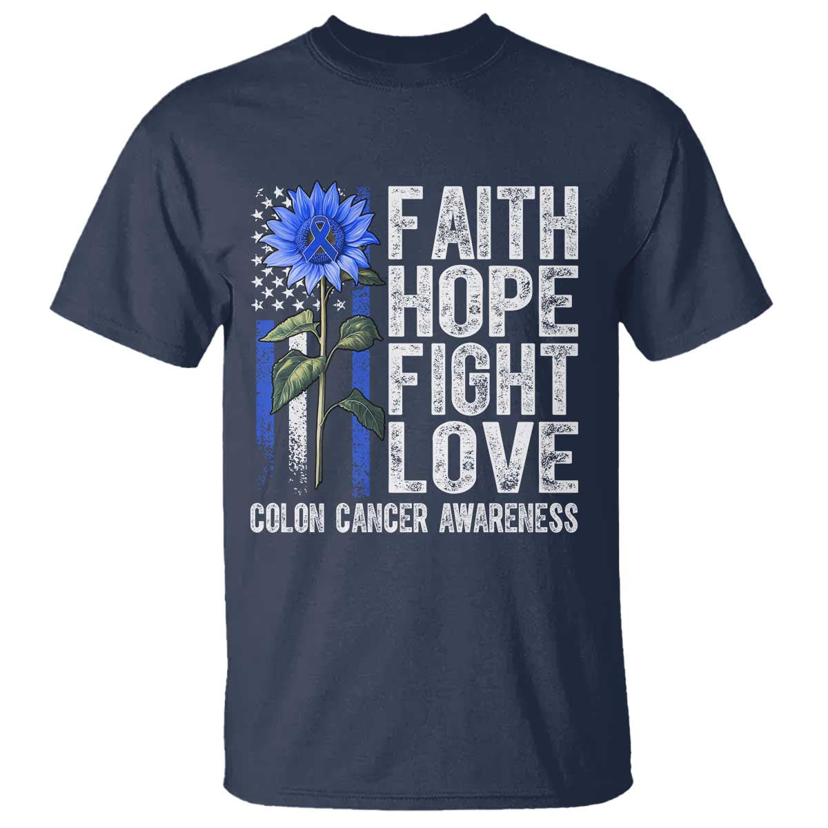Colon Cancer Awareness T Shirt Faith Hope Fight Love Sunflower USA Flag