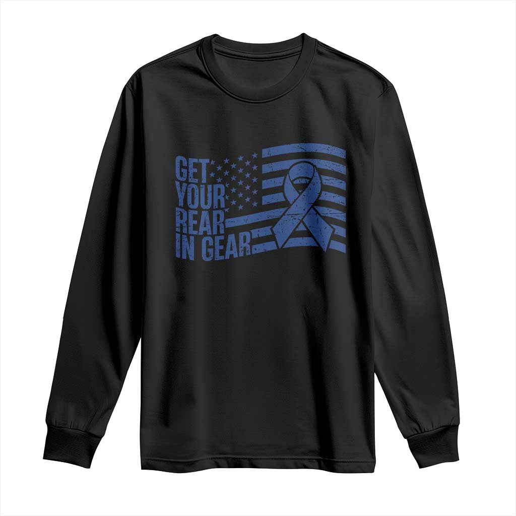 Funny Colorectal Cancer Awareness Long Sleeve Shirt Get Your Rear In Gear Vintage American Flag