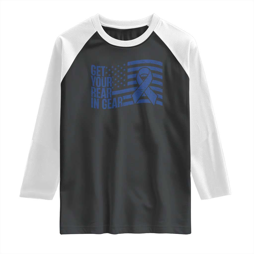 Funny Colorectal Cancer Awareness Raglan Shirt Get Your Rear In Gear Vintage American Flag