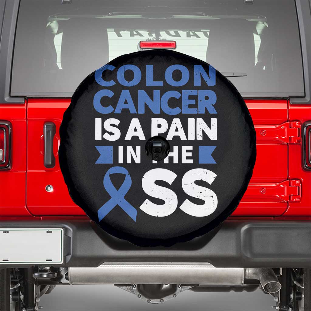 Colon Cancer Is A Pain In The Ass Spare Tire Cover Colorectal Cancer Awareness