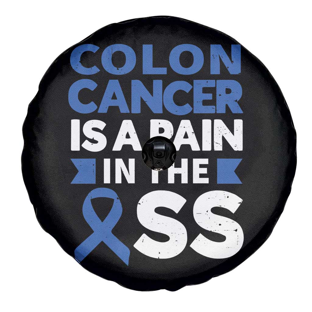 Colon Cancer Is A Pain In The Ass Spare Tire Cover Colorectal Cancer Awareness