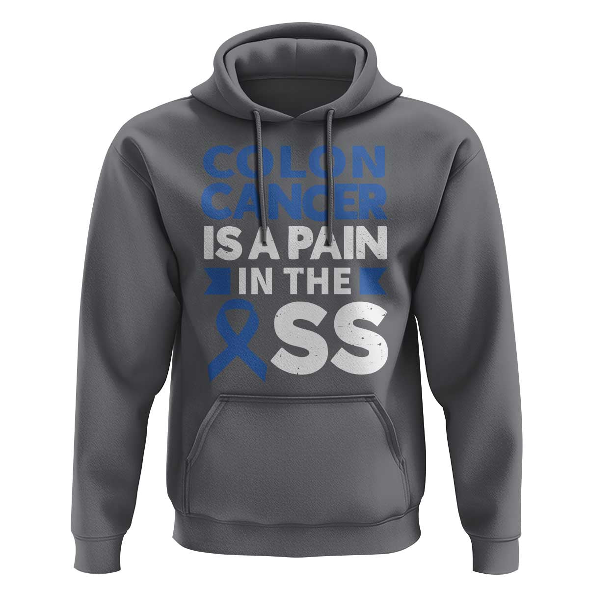 Colon Cancer Is A Pain In The Ass Hoodie Colorectal Cancer Awareness