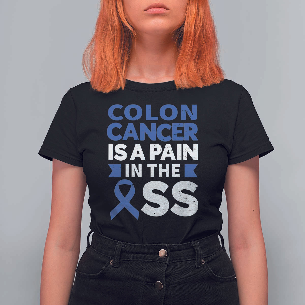 Colon Cancer Is A Pain In The Ass T Shirt For Women Colorectal Cancer Awareness