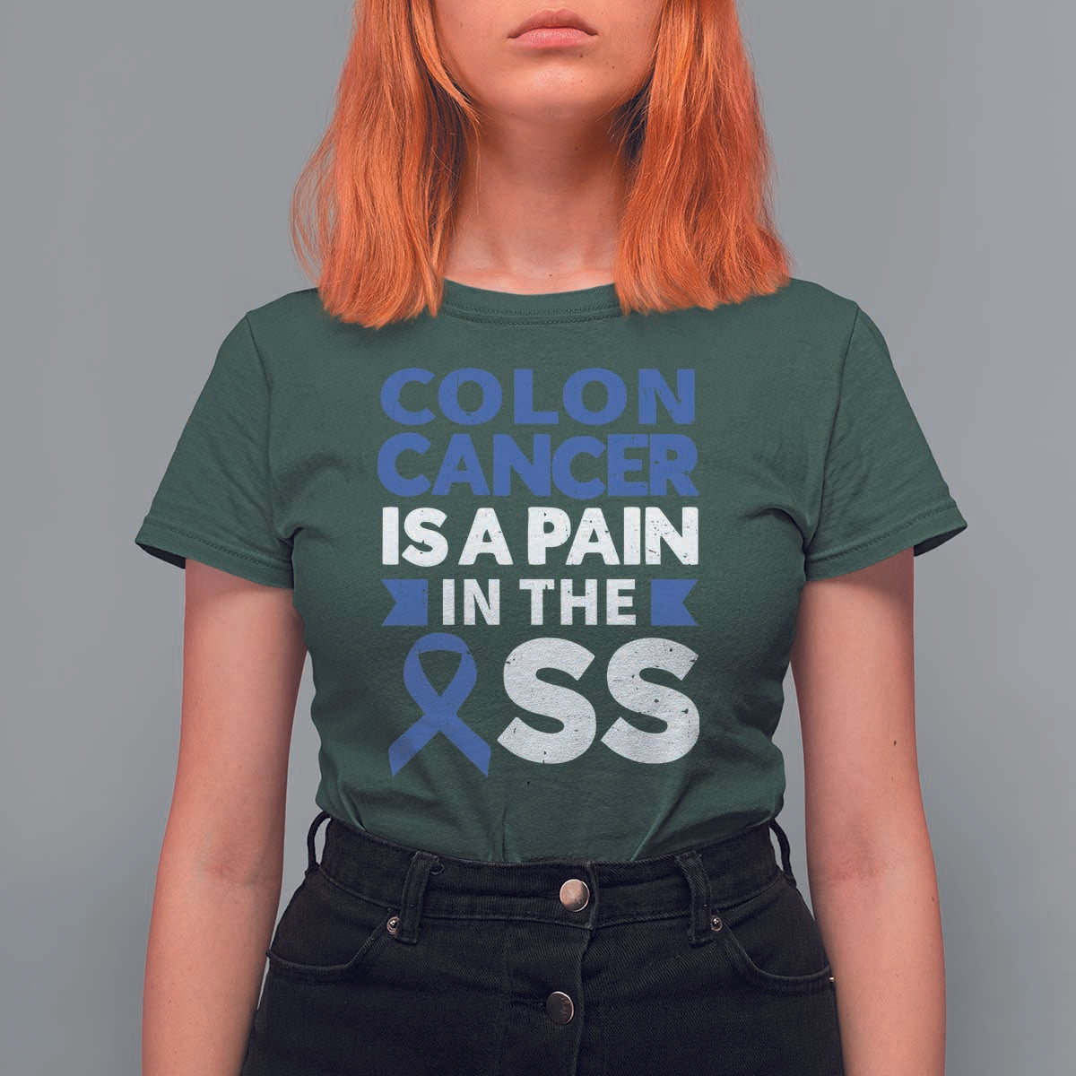 Colon Cancer Is A Pain In The Ass T Shirt For Women Colorectal Cancer Awareness