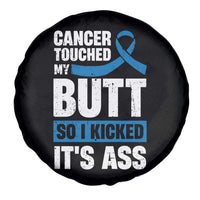 Colon Cancer Awareness Spare Tire Cover Cancer Touched My Butt So I Kicked It's Ass Dark Blue Ribbon
