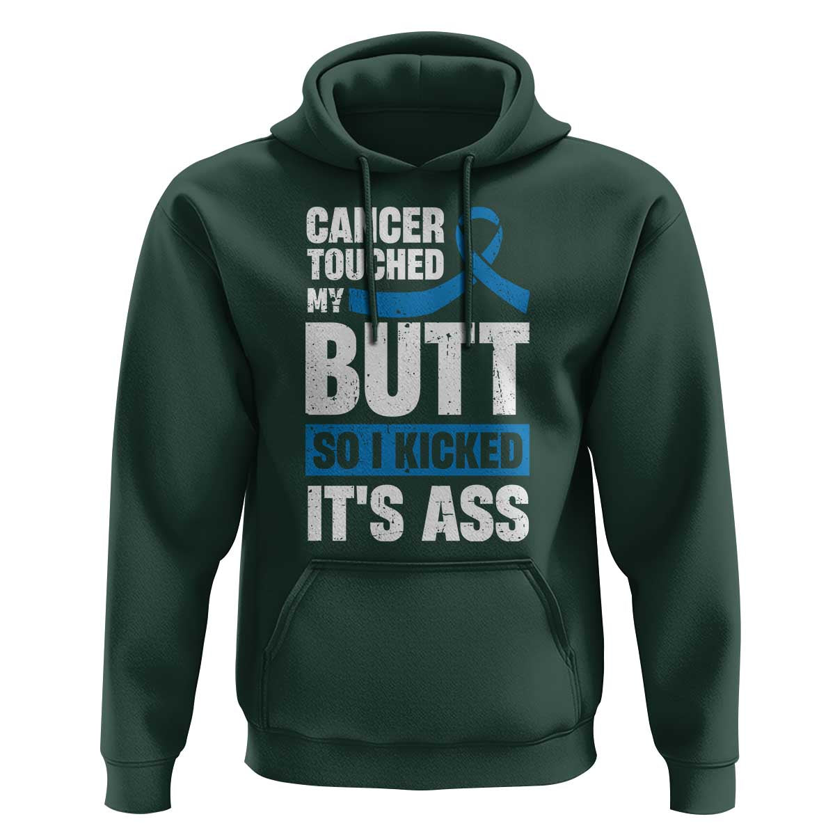 Colon Cancer Awareness Hoodie Cancer Touched My Butt So I Kicked It's Ass Dark Blue Ribbon
