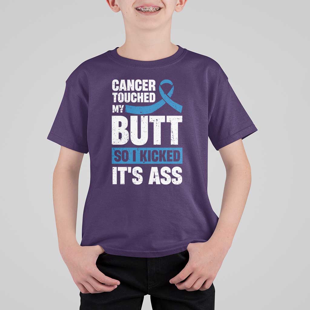 Colon Cancer Awareness T Shirt For Kid Cancer Touched My Butt So I Kicked It's Ass Dark Blue Ribbon