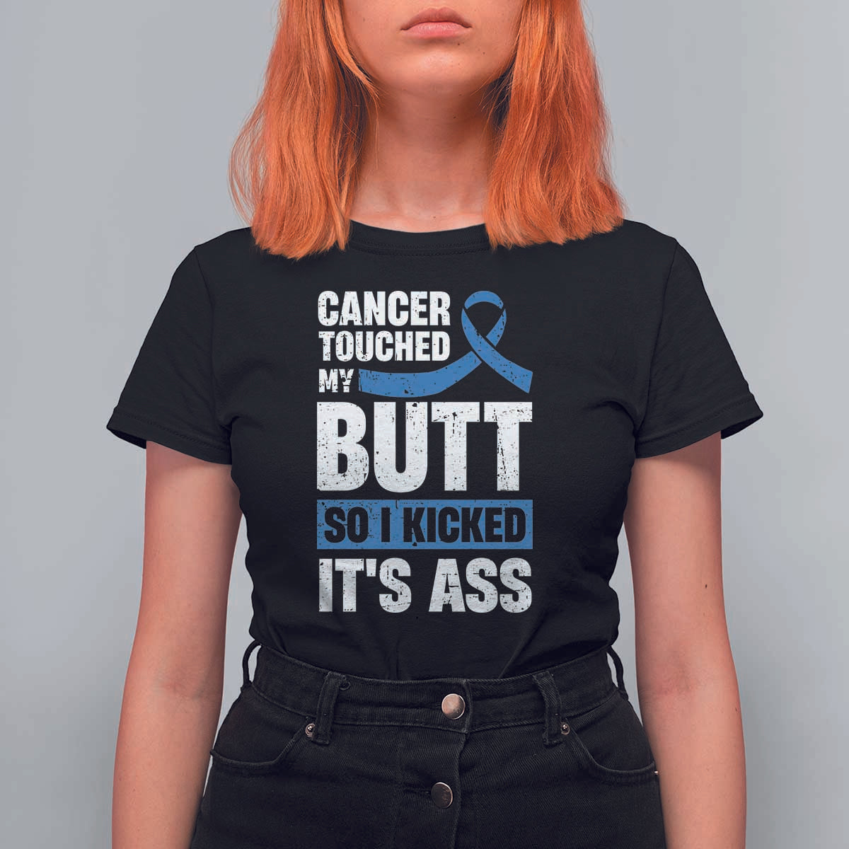 Colon Cancer Awareness T Shirt For Women Cancer Touched My Butt So I Kicked It's Ass Dark Blue Ribbon