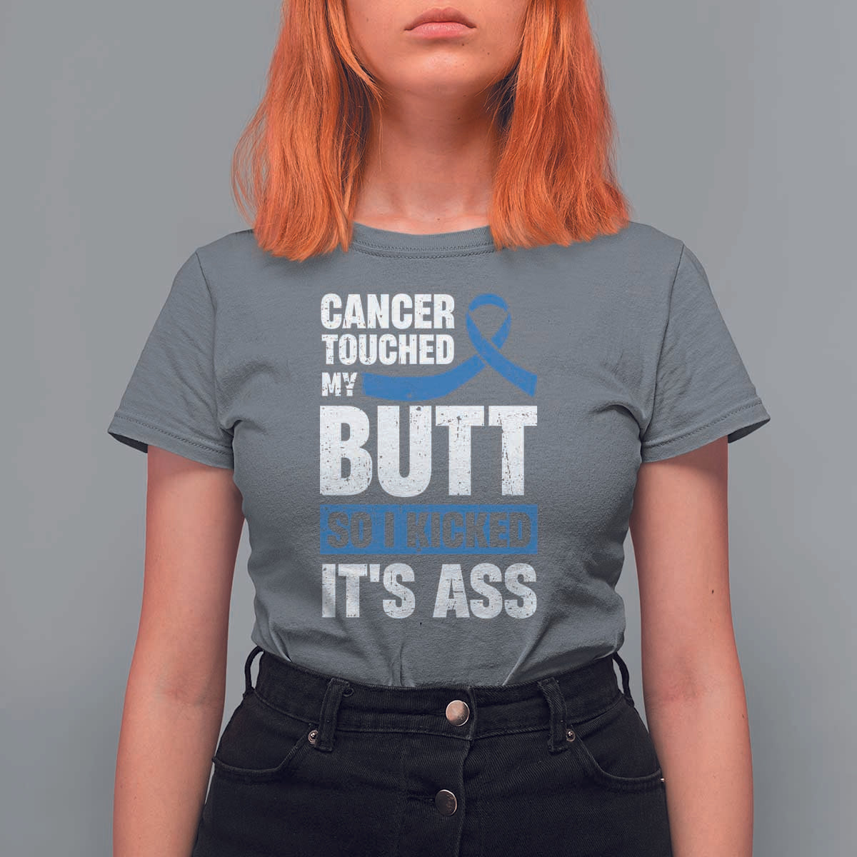 Colon Cancer Awareness T Shirt For Women Cancer Touched My Butt So I Kicked It's Ass Dark Blue Ribbon