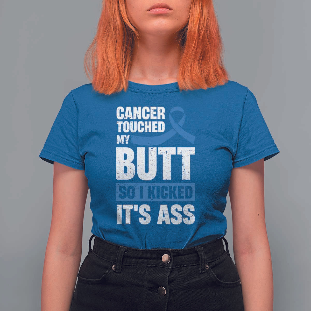 Colon Cancer Awareness T Shirt For Women Cancer Touched My Butt So I Kicked It's Ass Dark Blue Ribbon
