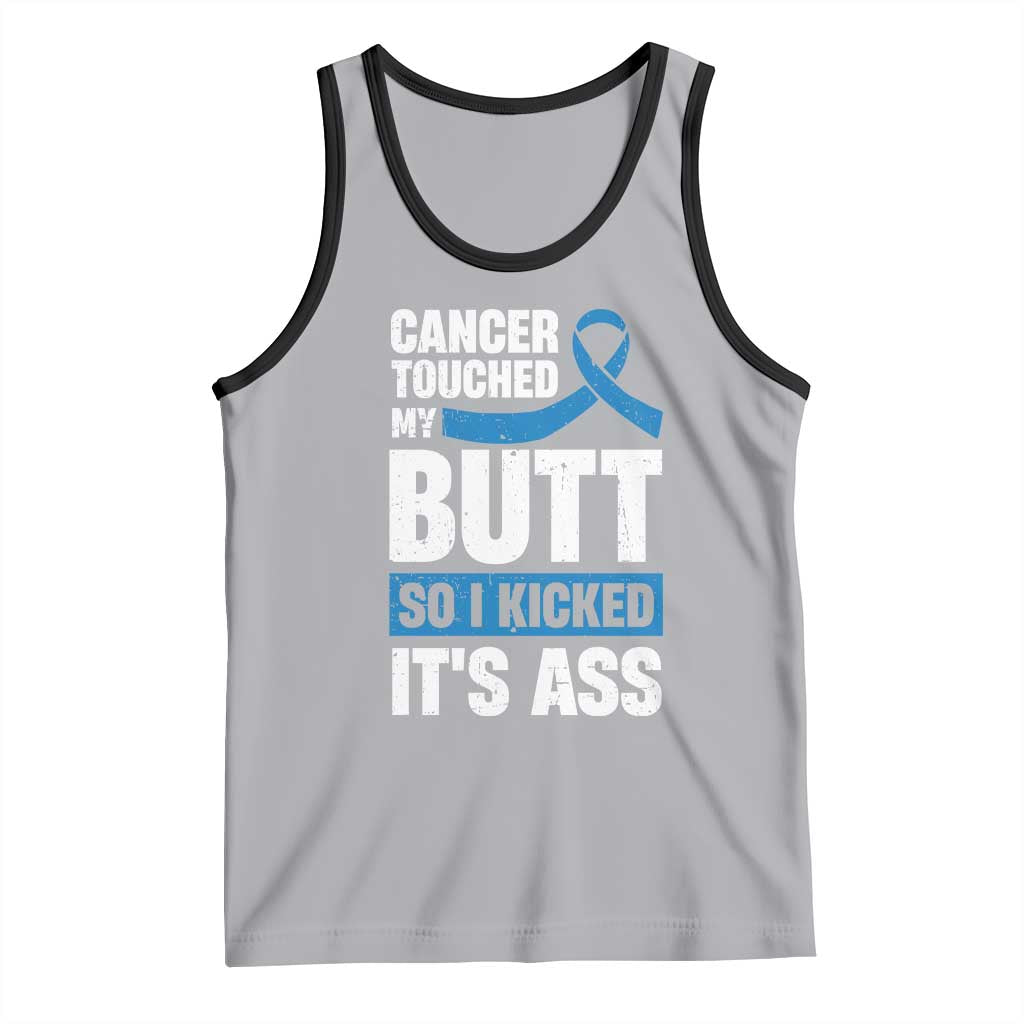 Colon Cancer Awareness Tank Top Cancer Touched My Butt So I Kicked It's Ass Dark Blue Ribbon