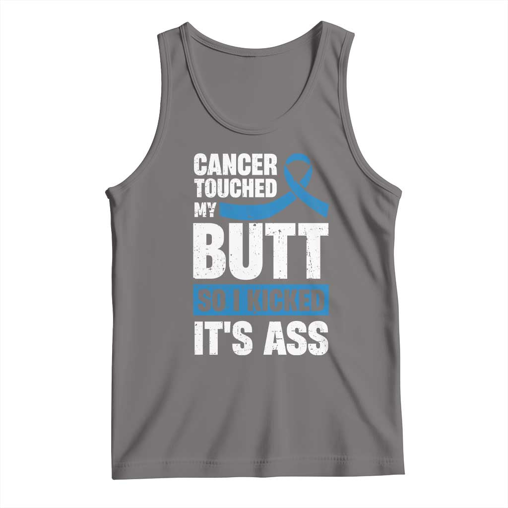 Colon Cancer Awareness Tank Top Cancer Touched My Butt So I Kicked It's Ass Dark Blue Ribbon