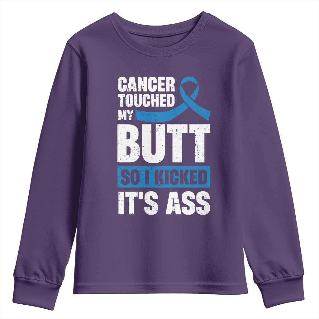 Colon Cancer Awareness Youth Sweatshirt Cancer Touched My Butt So I Kicked It's Ass Dark Blue Ribbon