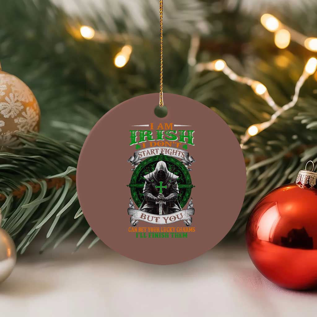 Irish Pride Ceramic Ornament I Am Irish I Don't Start Fights But You Can Bet Your Lucky Charms - Wonder Print Shop
