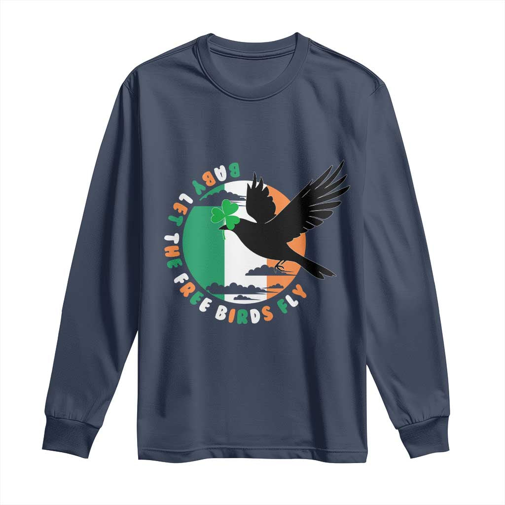 Irish Pride Long Sleeve Shirt Baby Let The Free Birds Fly Ireland Flag Shamrock