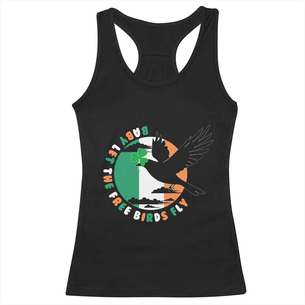 Irish Pride Racerback Tank Top Baby Let The Free Birds Fly Ireland Flag Shamrock