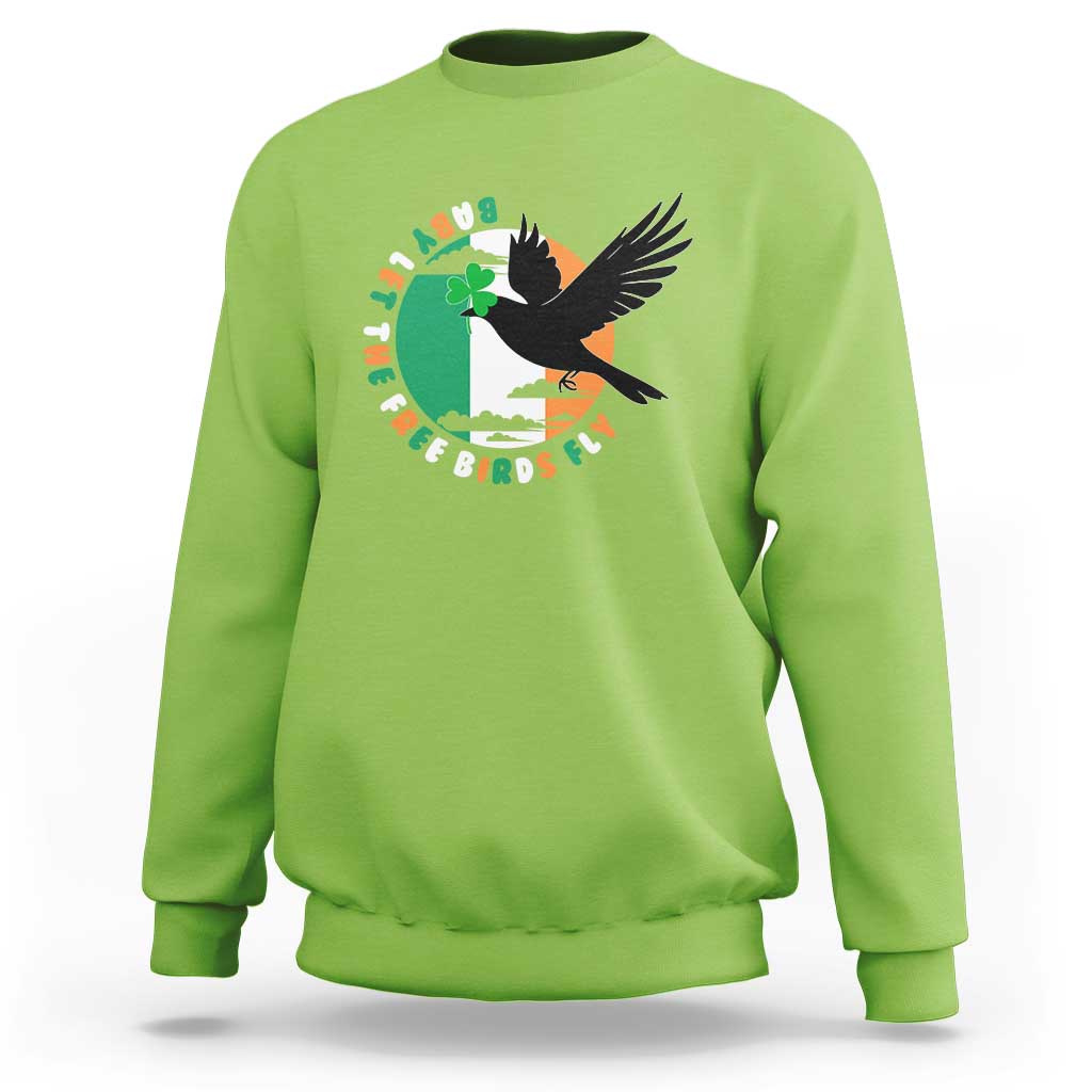Irish Pride Sweatshirt Baby Let The Free Birds Fly Ireland Flag Shamrock