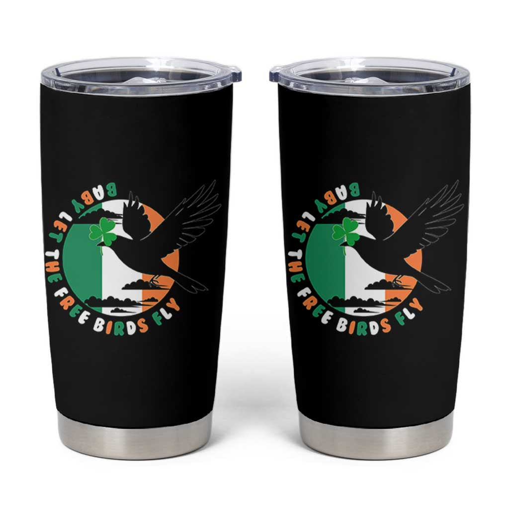 Irish Pride Tumbler Cup Baby Let The Free Birds Fly Ireland Flag Shamrock
