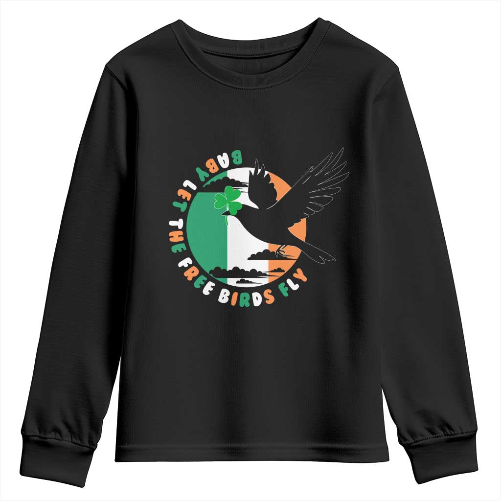 Irish Pride Youth Sweatshirt Baby Let The Free Birds Fly Ireland Flag Shamrock