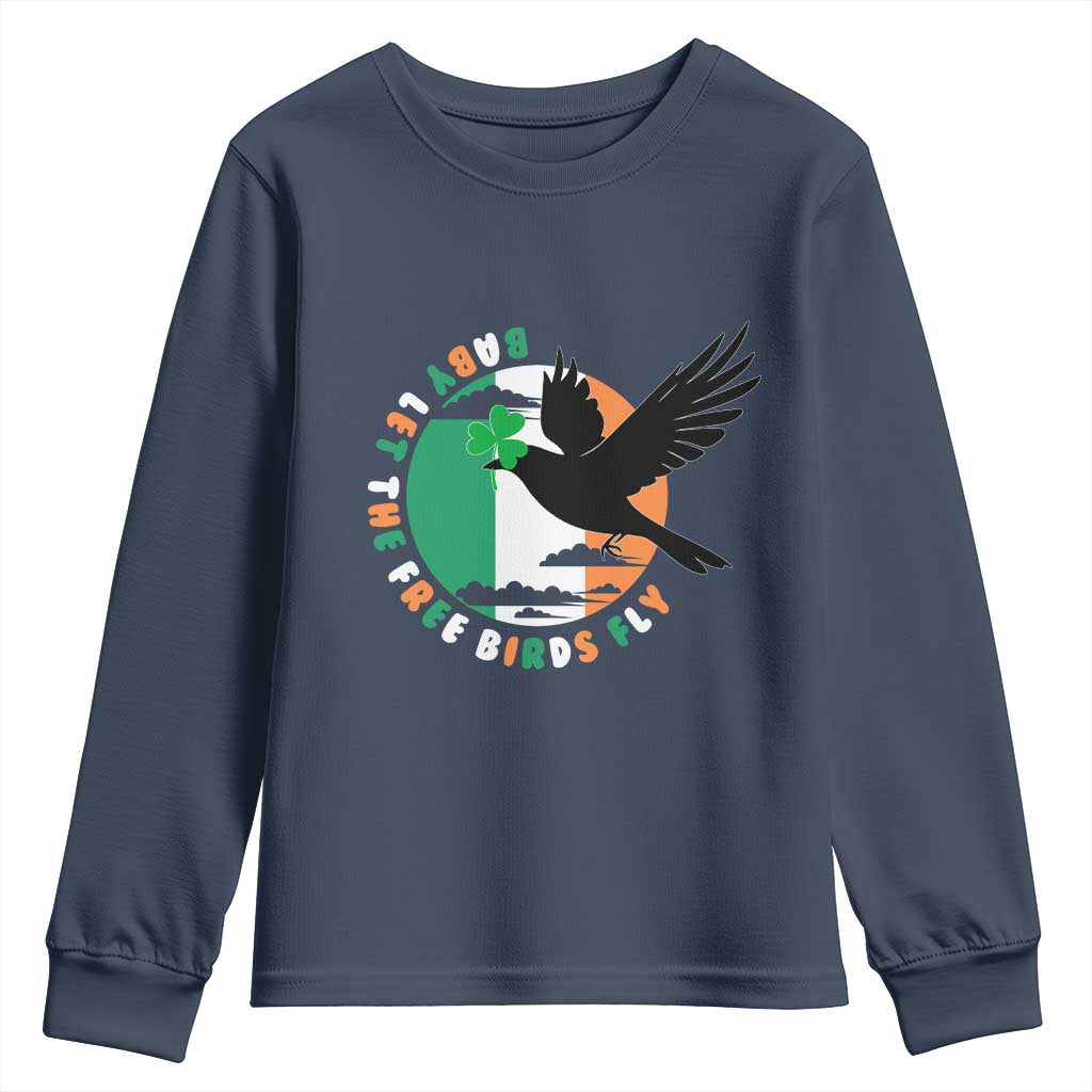 Irish Pride Youth Sweatshirt Baby Let The Free Birds Fly Ireland Flag Shamrock