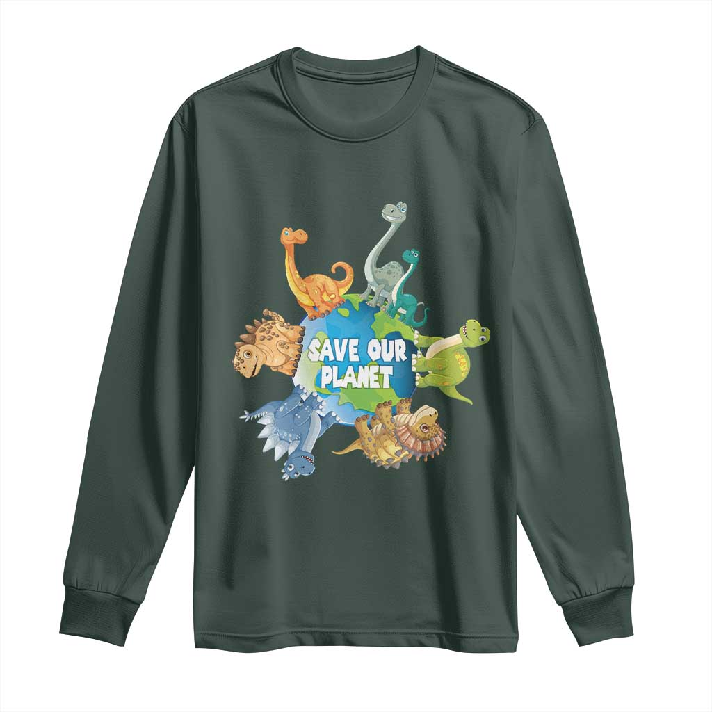 Earth Day Save Our Planet Long Sleeve Shirt Cute Dinosaurs Around World