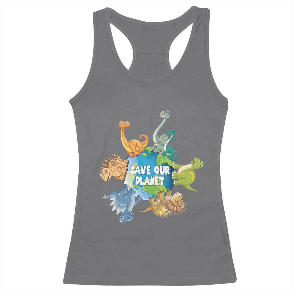 Earth Day Save Our Planet Racerback Tank Top Cute Dinosaurs Around World