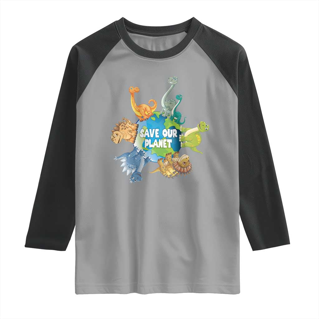Earth Day Save Our Planet Raglan Shirt Cute Dinosaurs Around World
