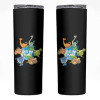 Earth Day Save Our Planet Skinny Tumbler Cute Dinosaurs Around World