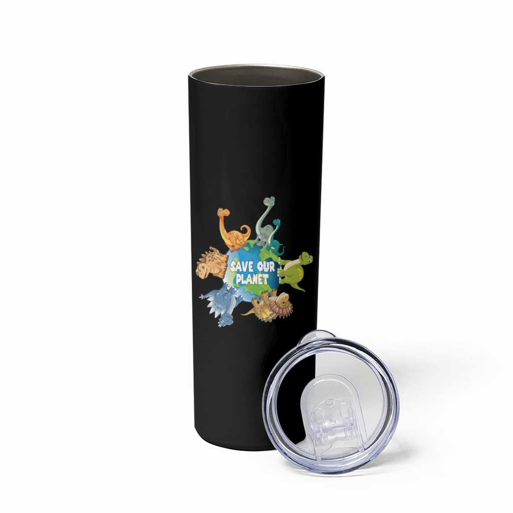 Earth Day Save Our Planet Skinny Tumbler Cute Dinosaurs Around World