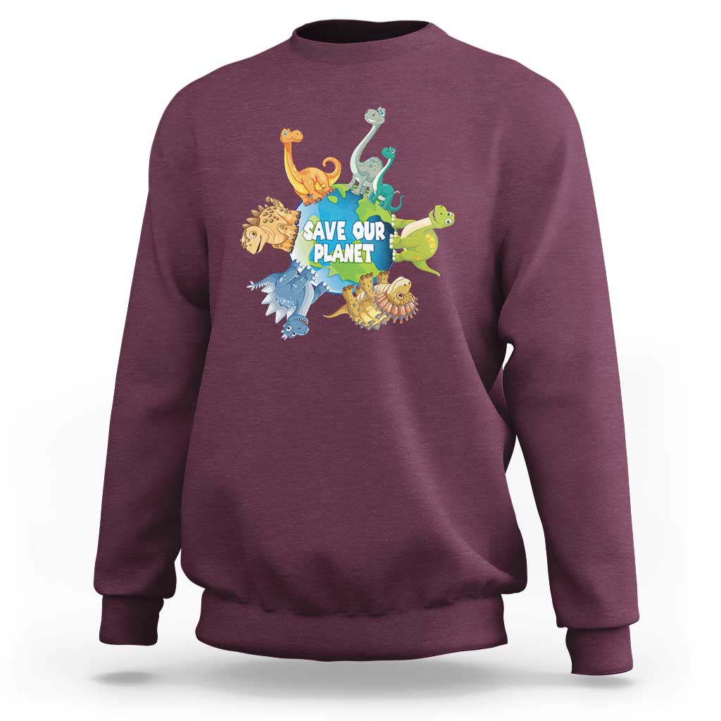 Earth Day Save Our Planet Sweatshirt Cute Dinosaurs Around World