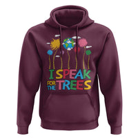 Funny Earth Day I Speak For The Trees Hoodie Hippie Trees