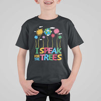 Funny Earth Day I Speak For The Trees T Shirt For Kid Hippie Trees