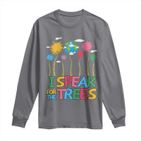 Funny Earth Day I Speak For The Trees Long Sleeve Shirt Hippie Trees