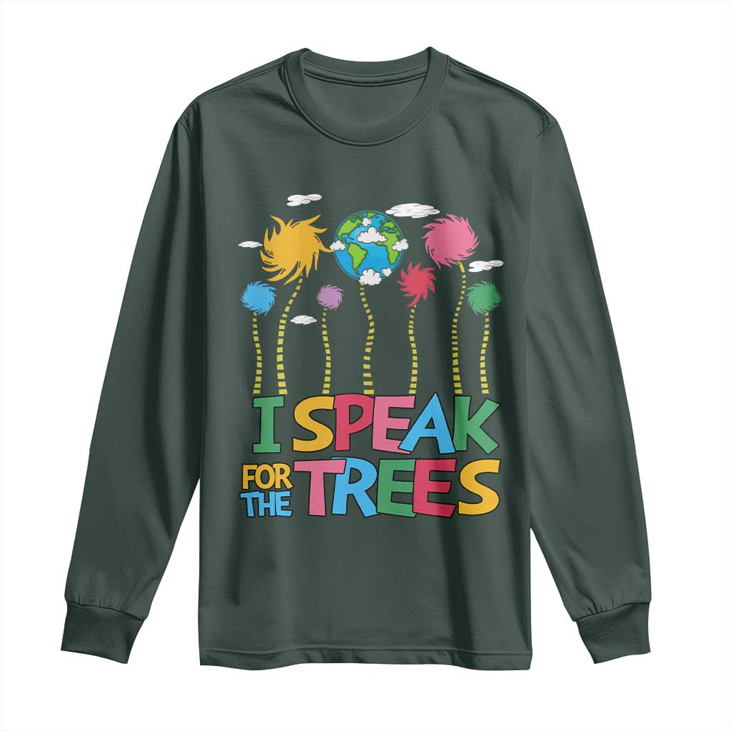 Funny Earth Day I Speak For The Trees Long Sleeve Shirt Hippie Trees