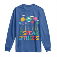 Funny Earth Day I Speak For The Trees Long Sleeve Shirt Hippie Trees