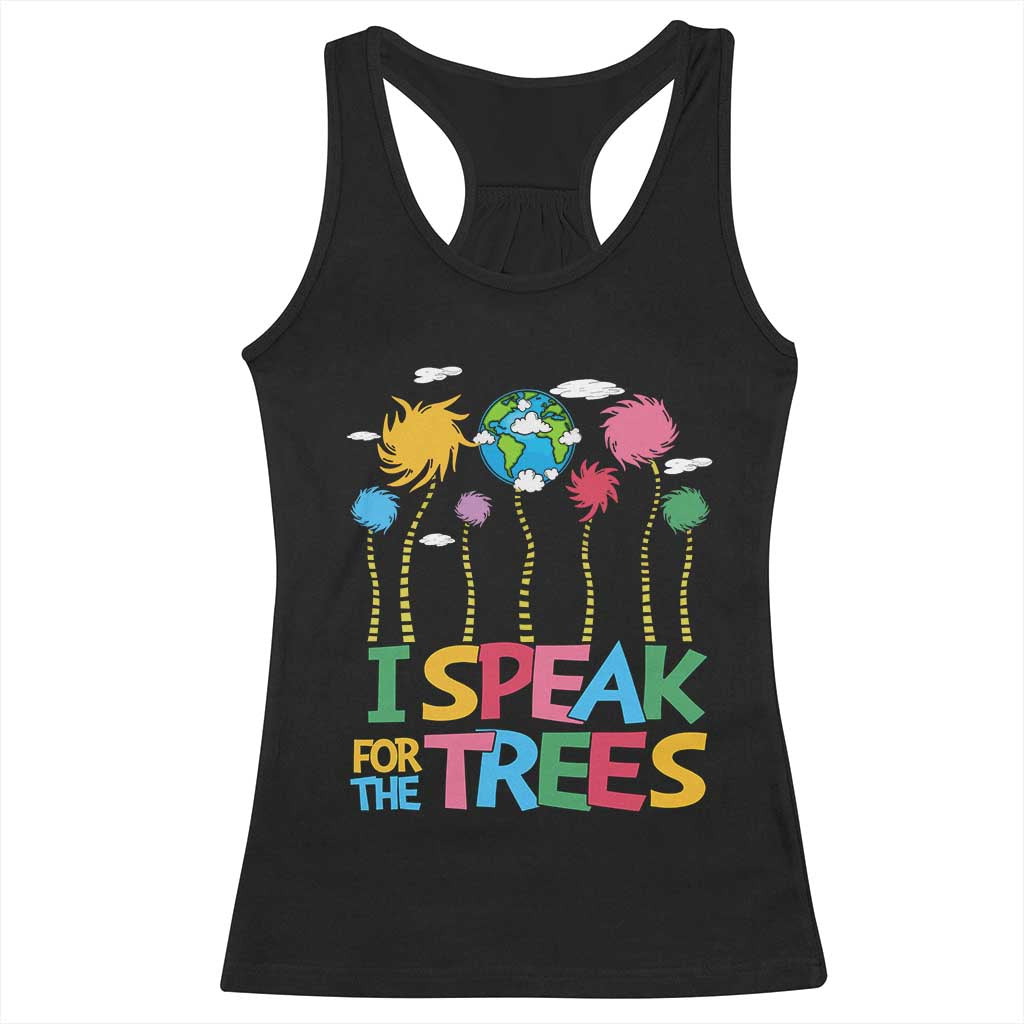 Funny Earth Day I Speak For The Trees Racerback Tank Top Hippie Trees