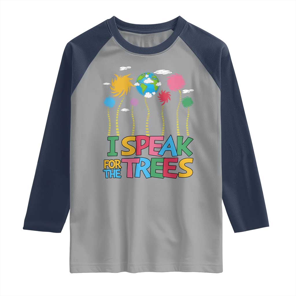 Funny Earth Day I Speak For The Trees Raglan Shirt Hippie Trees