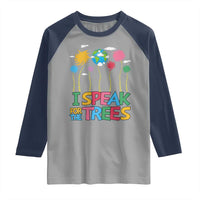 Funny Earth Day I Speak For The Trees Raglan Shirt Hippie Trees
