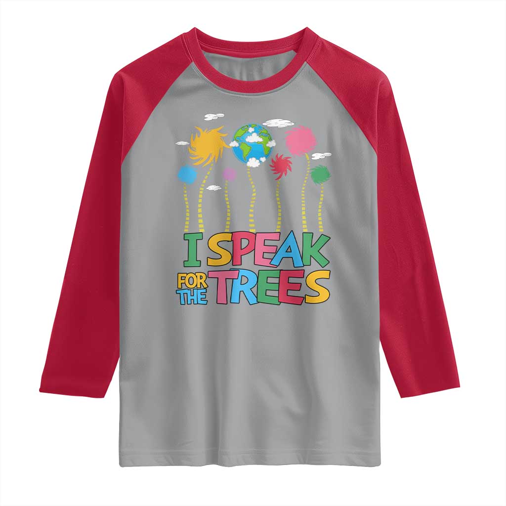 Funny Earth Day I Speak For The Trees Raglan Shirt Hippie Trees