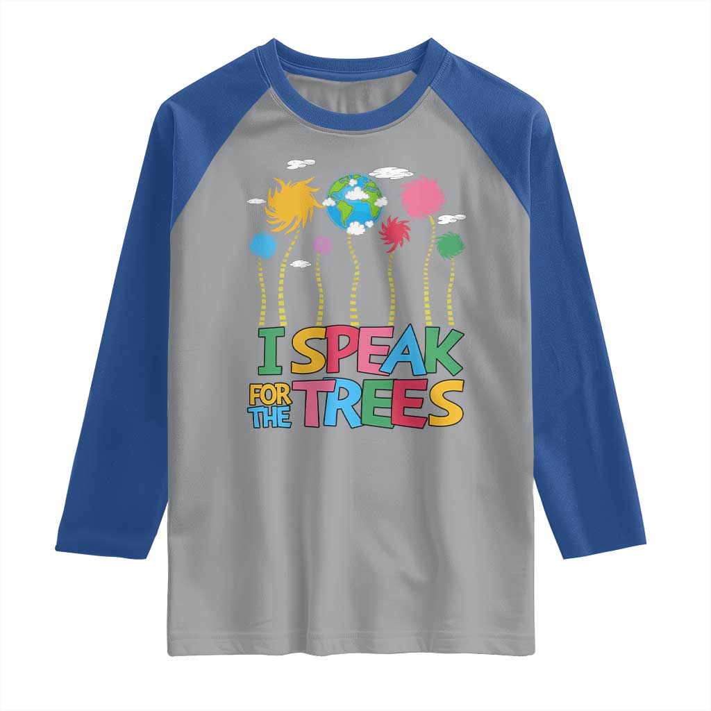 Funny Earth Day I Speak For The Trees Raglan Shirt Hippie Trees