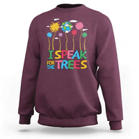 Funny Earth Day I Speak For The Trees Sweatshirt Hippie Trees