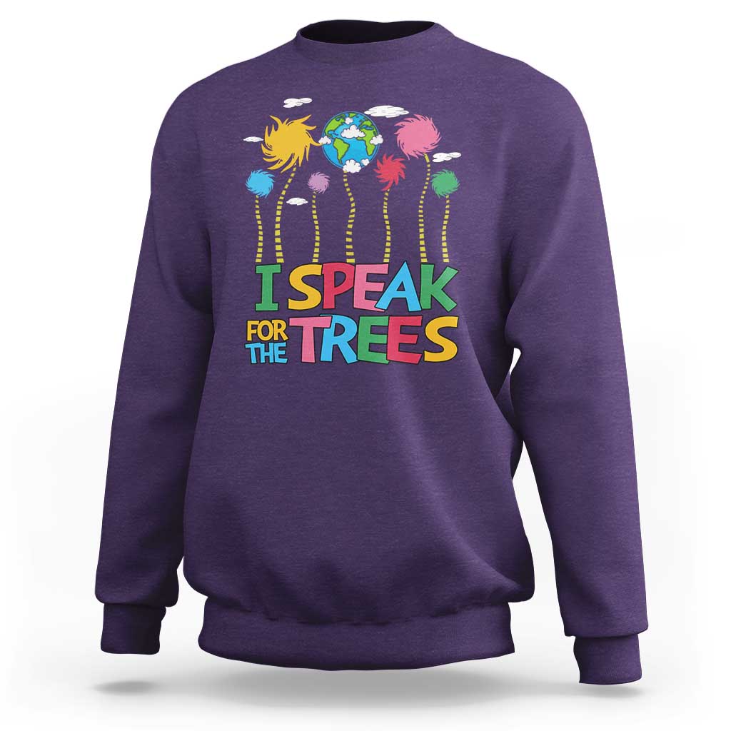 Funny Earth Day I Speak For The Trees Sweatshirt Hippie Trees