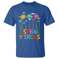 Funny Earth Day I Speak For The Trees T Shirt Hippie Trees