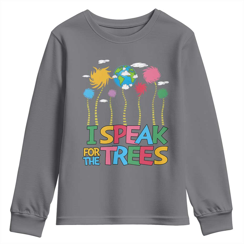 Funny Earth Day I Speak For The Trees Youth Sweatshirt Hippie Trees