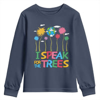 Funny Earth Day I Speak For The Trees Youth Sweatshirt Hippie Trees