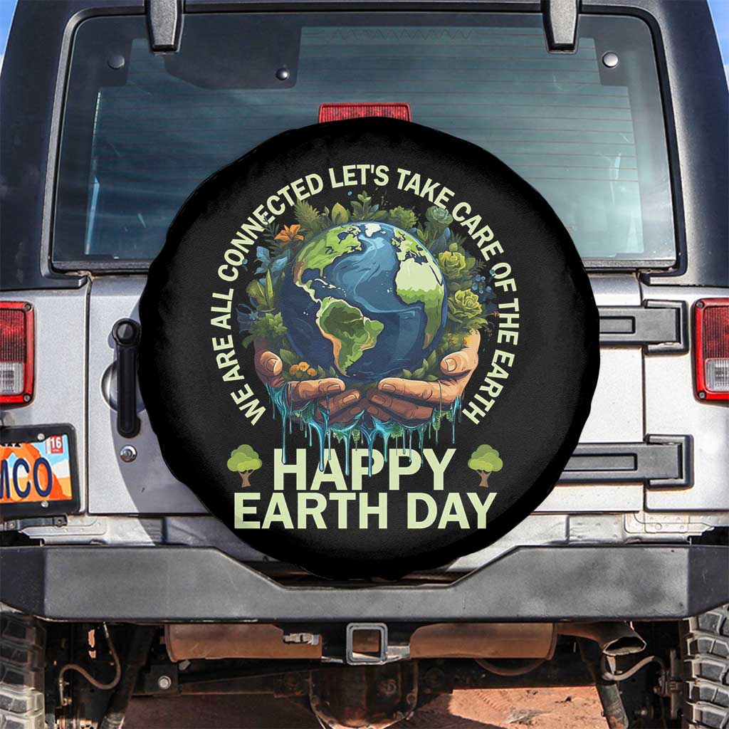 Happy Earth Day Spare Tire Cover We Are All Connected Let's Take Care Of The Earth