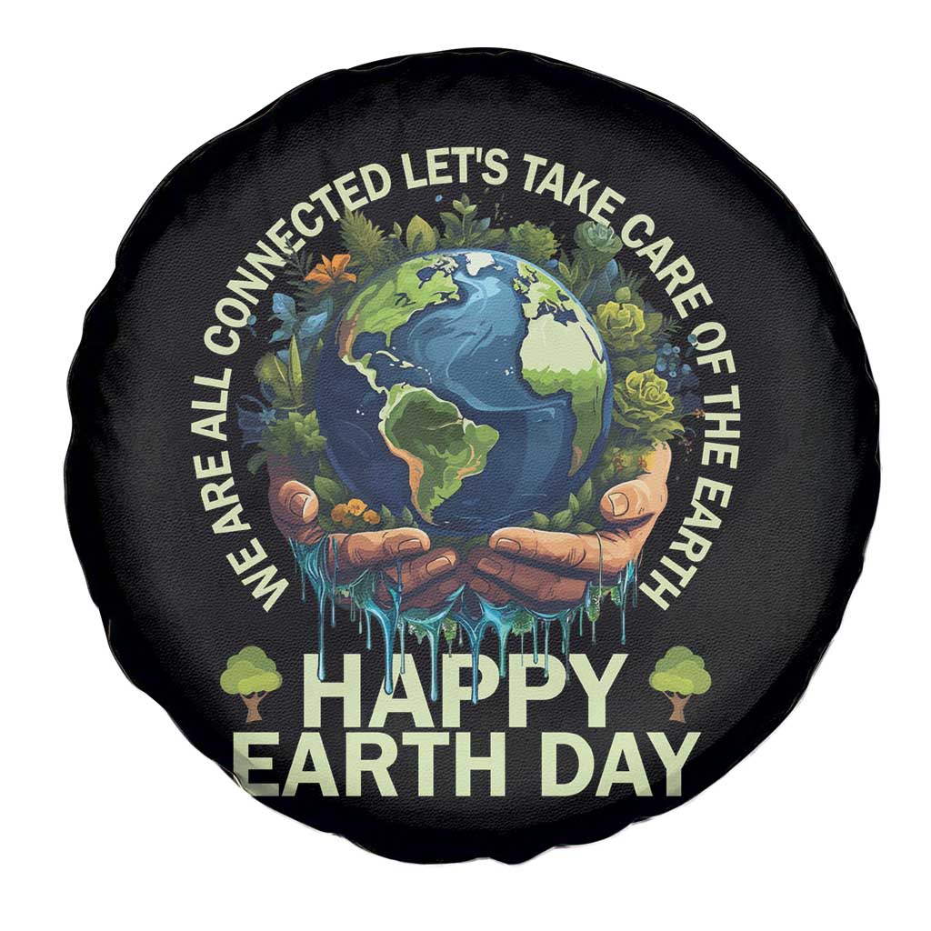 Happy Earth Day Spare Tire Cover We Are All Connected Let's Take Care Of The Earth