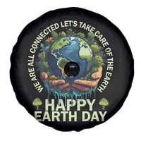 Happy Earth Day Spare Tire Cover We Are All Connected Let's Take Care Of The Earth