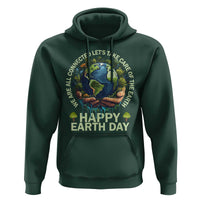 Happy Earth Day Hoodie We Are All Connected Let's Take Care Of The Earth