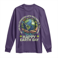 Happy Earth Day Long Sleeve Shirt We Are All Connected Let's Take Care Of The Earth
